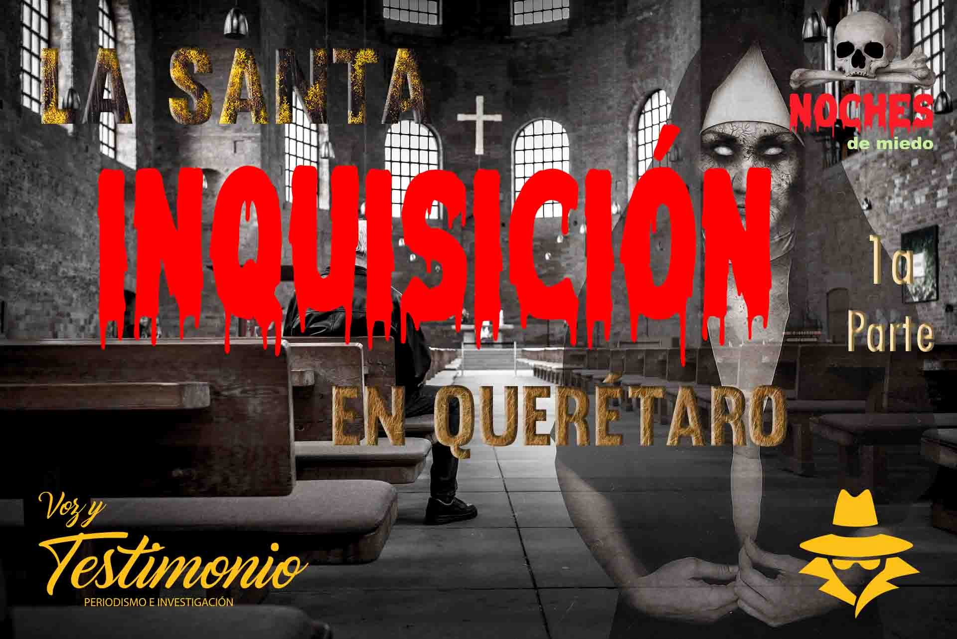 La Santa Inquisición en Querétaro