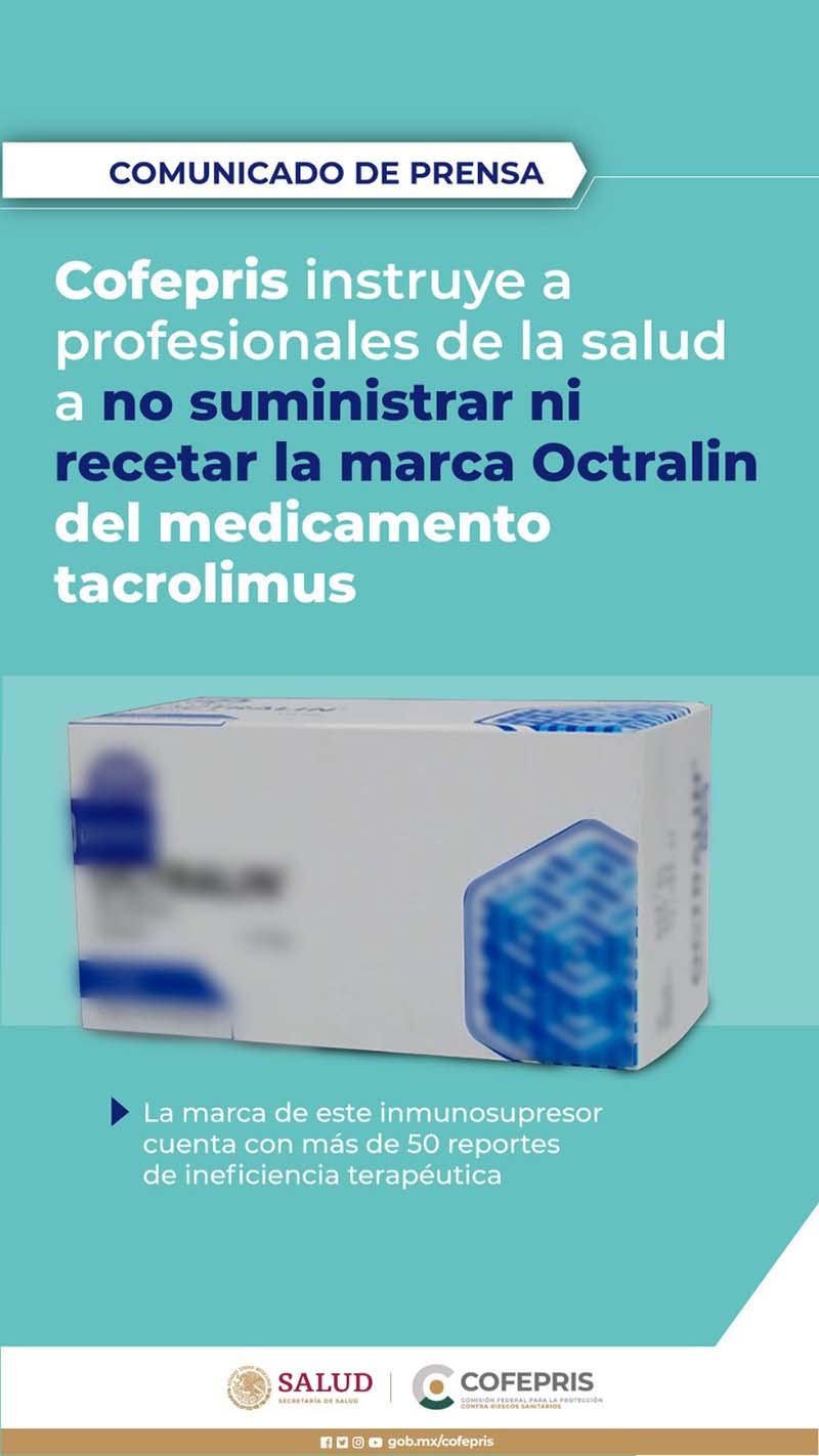 Emite COFEPRIS Alerta Sanitaria sobre la restricción de uso del producto Octralin (tacrolimus) de 1.0 mg y 5.0 mg