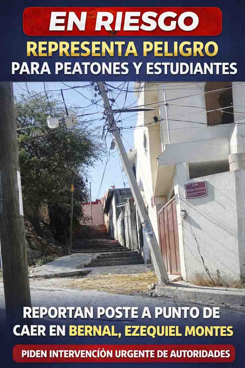 Poste a punto de caer en Bernal pone en riesgo a peatones