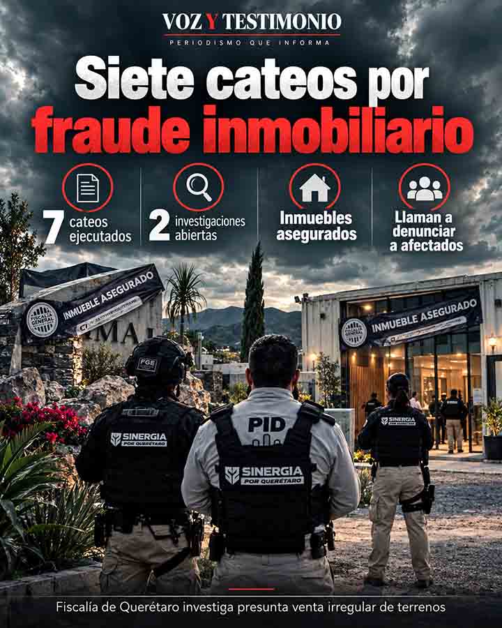 Siete cateos aseguran inmuebles por presunto fraude inmobiliario en Querétaro - infografía