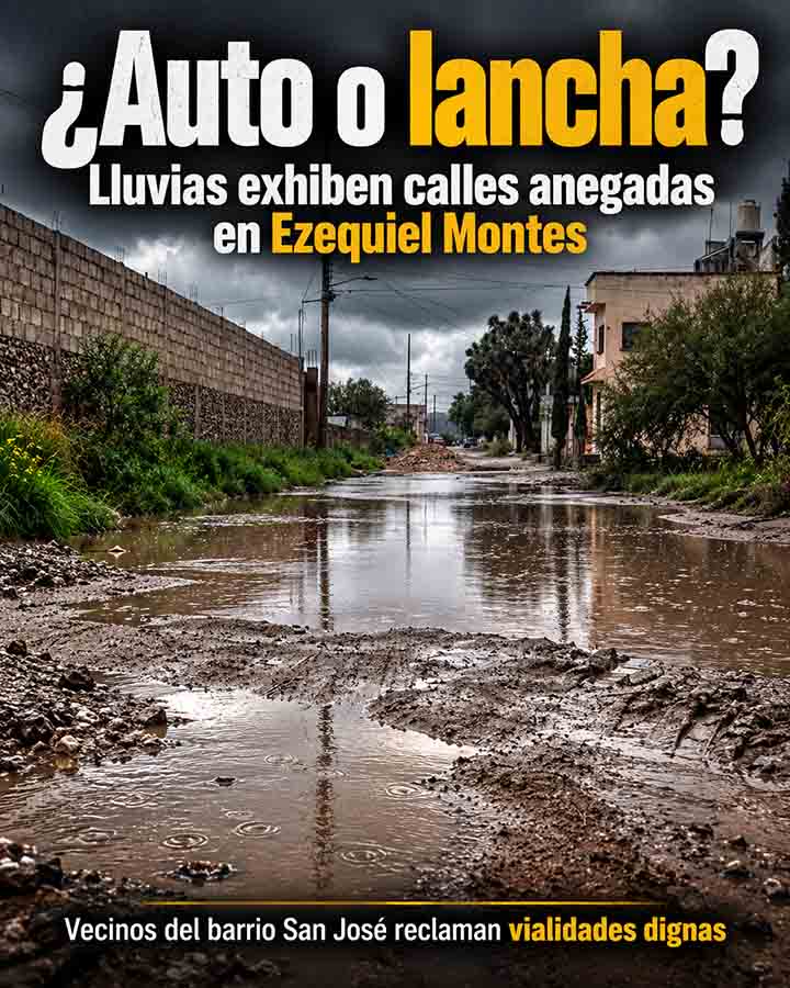 Infografía: Lluvias exhiben calles anegadas en Ezequiel Montes