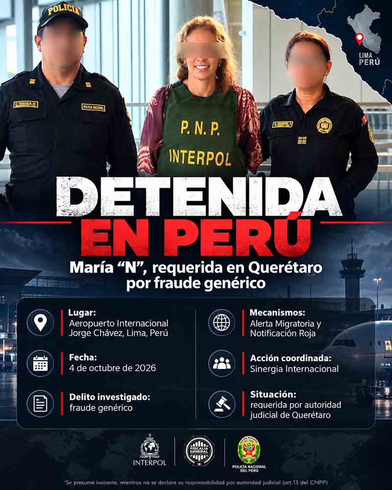Infografía: Detienen en Perú a mujer buscada en Querétaro